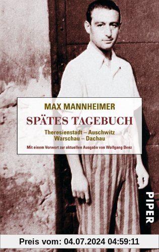 Spätes Tagebuch: Theresienstadt - Auschwitz - Warschau - Dachau