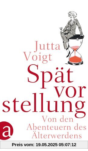 Spätvorstellung: Von den Abenteuern des Älterwerdens