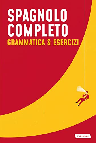 Spagnolo completo. Grammatica & esercizi (Lingue complete) von Vallardi A.