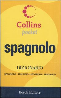 Spagnolo. Dizionario spagnolo-italiano, italiano-spagnolo (Collins pocket)