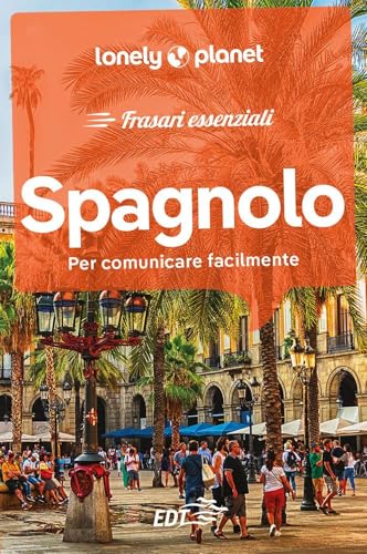 Spagnolo. Frasari essenziali (I frasari/Lonely Planet) von Lonely Planet Italia