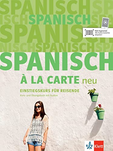 Spanisch à la carte neu A1: Einstiegskurs für Reisende. Kurs- und Übungsbuch mit Audios