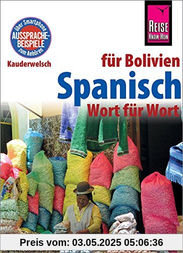 Spanisch für Bolivien - Wort für Wort: Kauderwelsch-Sprachführer von Reise Know-How
