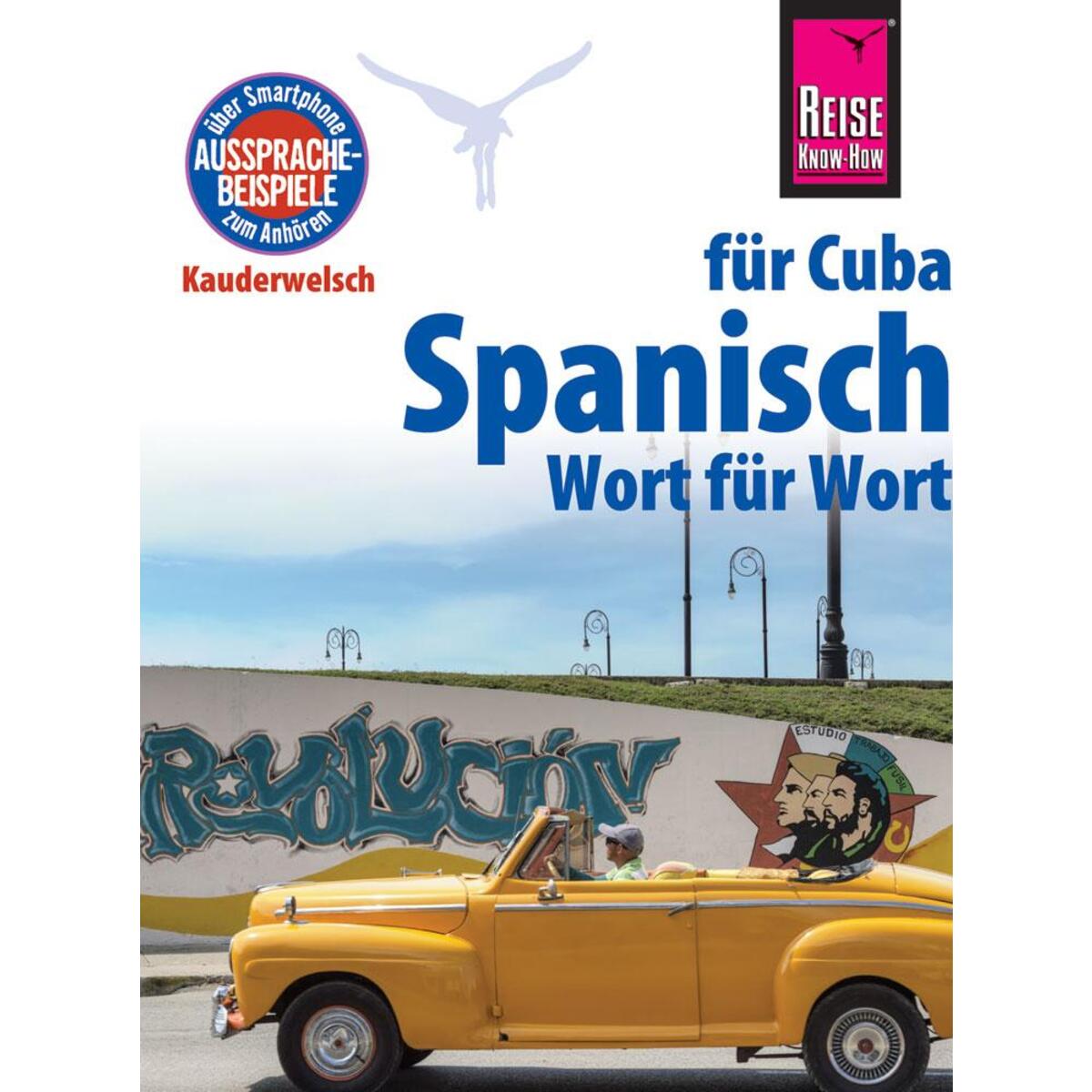 Spanisch für Cuba - Wort für Wort Spanisch für Cuba - Wort für Wort von Reise Know-How Rump GmbH