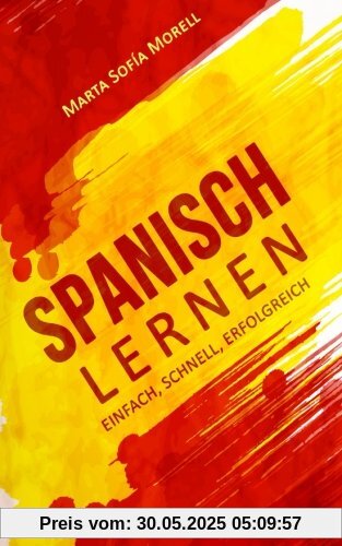 Spanisch lernen: Einfach, schnell, erfolgreich