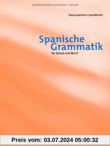Spanische Grammatik für Schule und Beruf: Grammatikbuch