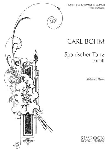 Spanischer Tanz e-Moll: Violine und Klavier.: violin and piano. (Simrock Original Edition) von Anton J. Benjamin GmbH Musikverlag