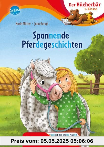 Spannende Pferdegeschichten: Bücherbär: Erstlesebuch, Pferdegeschichten für die 1. Klasse, mit Silbentrennung zum leichteren Lesenlernen (Der Bücherbär: 1. Klasse. Mit Silbentrennung)