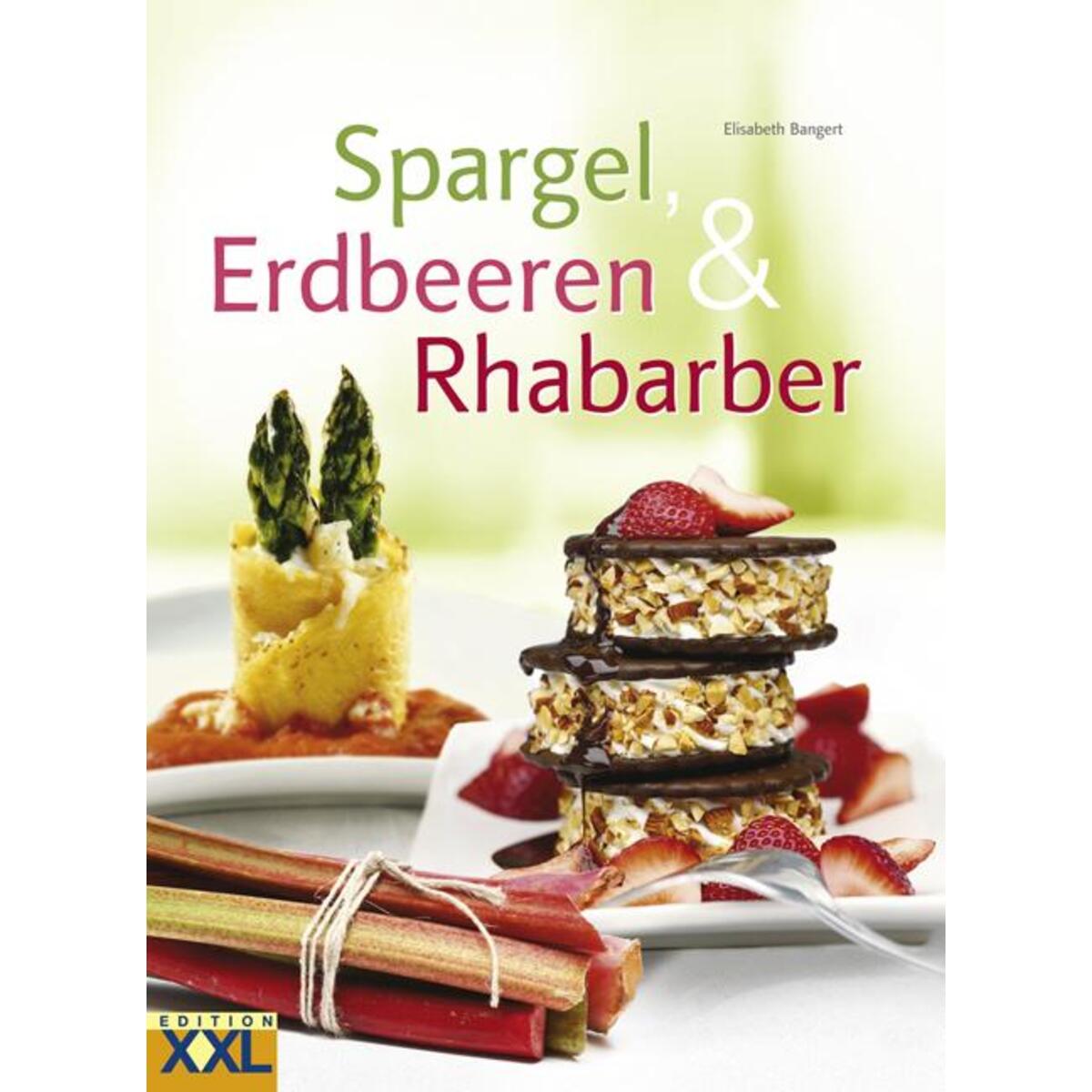 Spargel, Erdbeeren & Rhababer von Edition XXL GmbH
