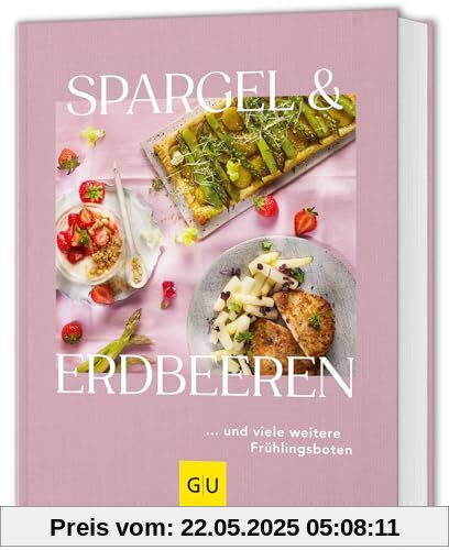 Spargel & Erdbeeren: … und viele weitere Frühlingsboten