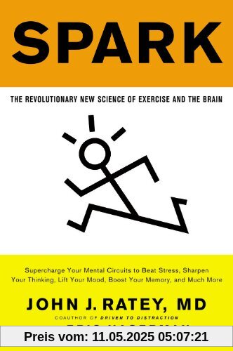 Spark: The Revolutionary New Science of Exercise and the Brain