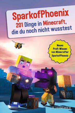 SparkofPhoenix: 201 Dinge in Minecraft, die du noch nicht wusstest SparkofPhoenix: 201 Dinge in Minecraft, die du noch nicht wusstest