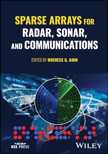 Sparse Arrays for Radar, Sonar, and Communications von Wiley-IEEE Press