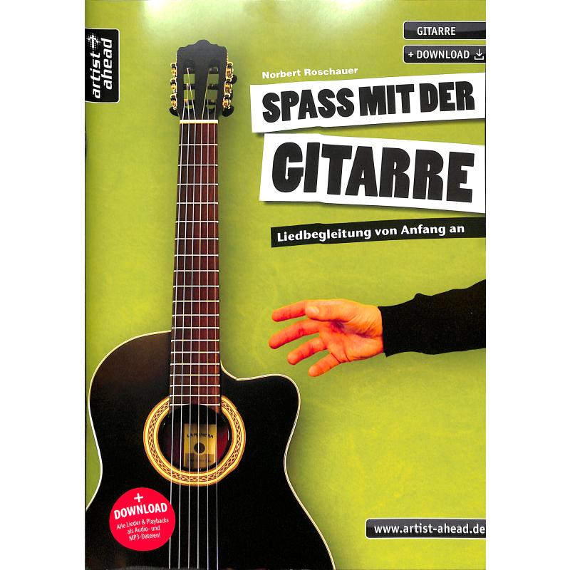 Spass mit der Gitarre 1 - Liedbegleitung von Anfang an
