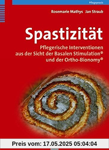 Spastizität: Pflegerische Interventionen aus der Sicht der Basalen Stimulation® und Ortho-Bionomy®