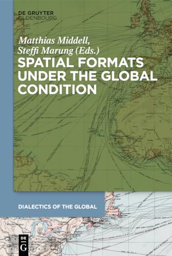 Spatial Formats under the Global Condition (Dialectics of the Global, 1)
