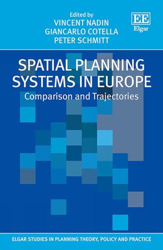 Spatial Planning Systems in Europe: Comparison and Trajectories (Elgar Studies in Planning Theory, Policy and Practice) von Edward Elgar Publishing