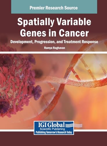 Spatially Variable Genes in Cancer: Development, Progression, and Treatment Response von IGI Global