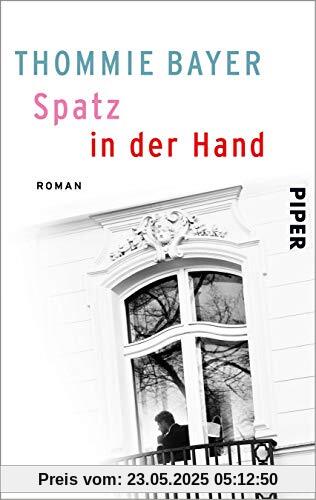 Spatz in der Hand: Roman Spatz in der Hand: Roman