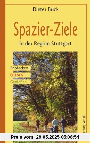 Spazier-Ziele in der Region Stuttgart: Entdecken, Erleben, Genießen
