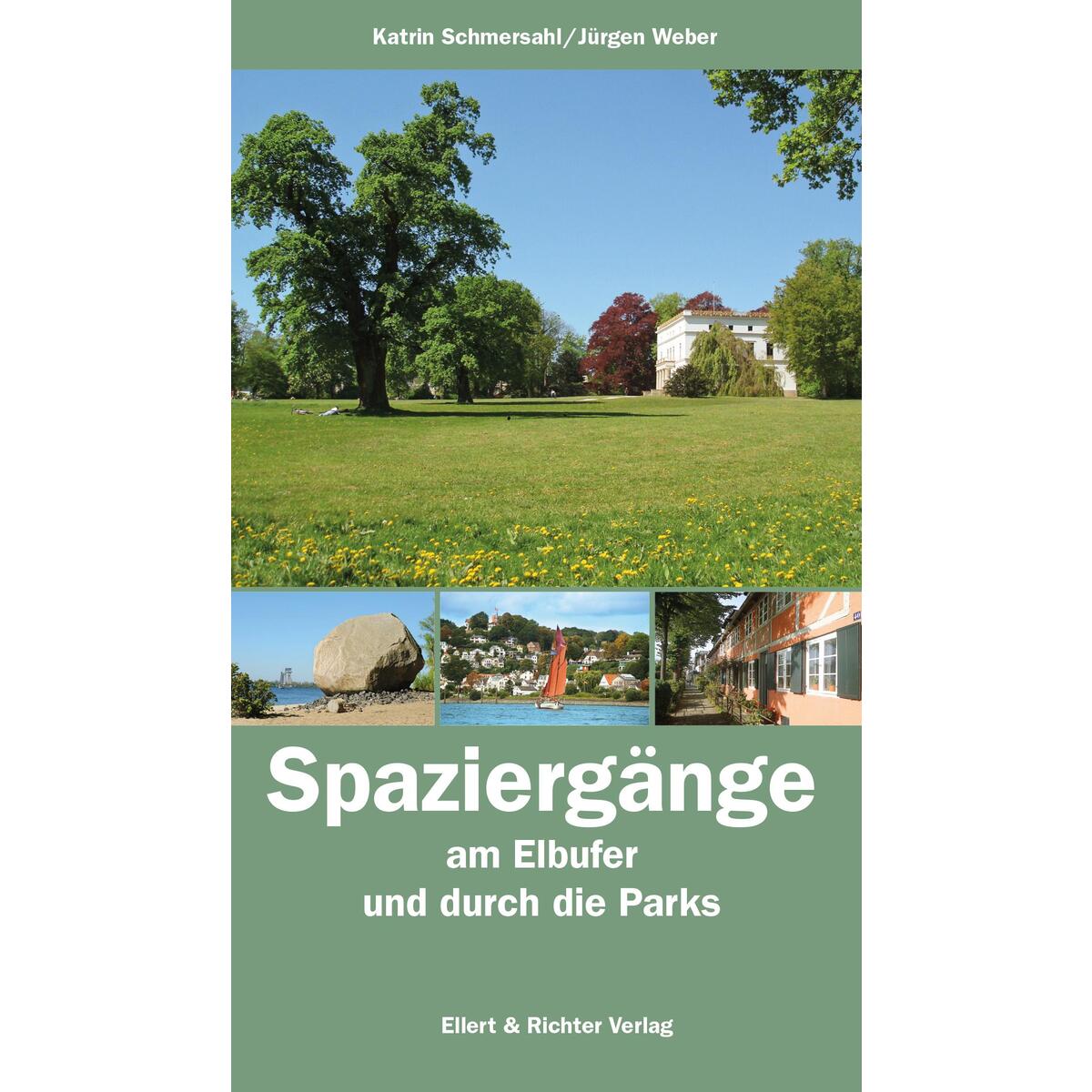 Spaziergänge am Elbufer und durch die Parks von Ellert & Richter Verlag G