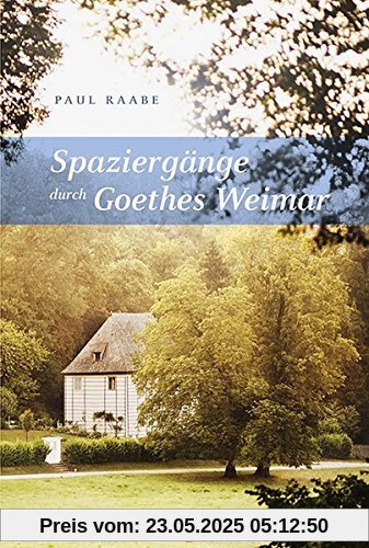 Spaziergänge durch Goethes Weimar