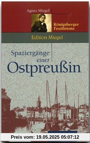 Spaziergänge einer Ostpreußin. Feuilletons aus den Zwanziger Jahren (Rautenberg)