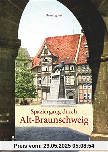 Spaziergang durch Alt-Braunschweig Spaziergang durch Alt-Braunschweig