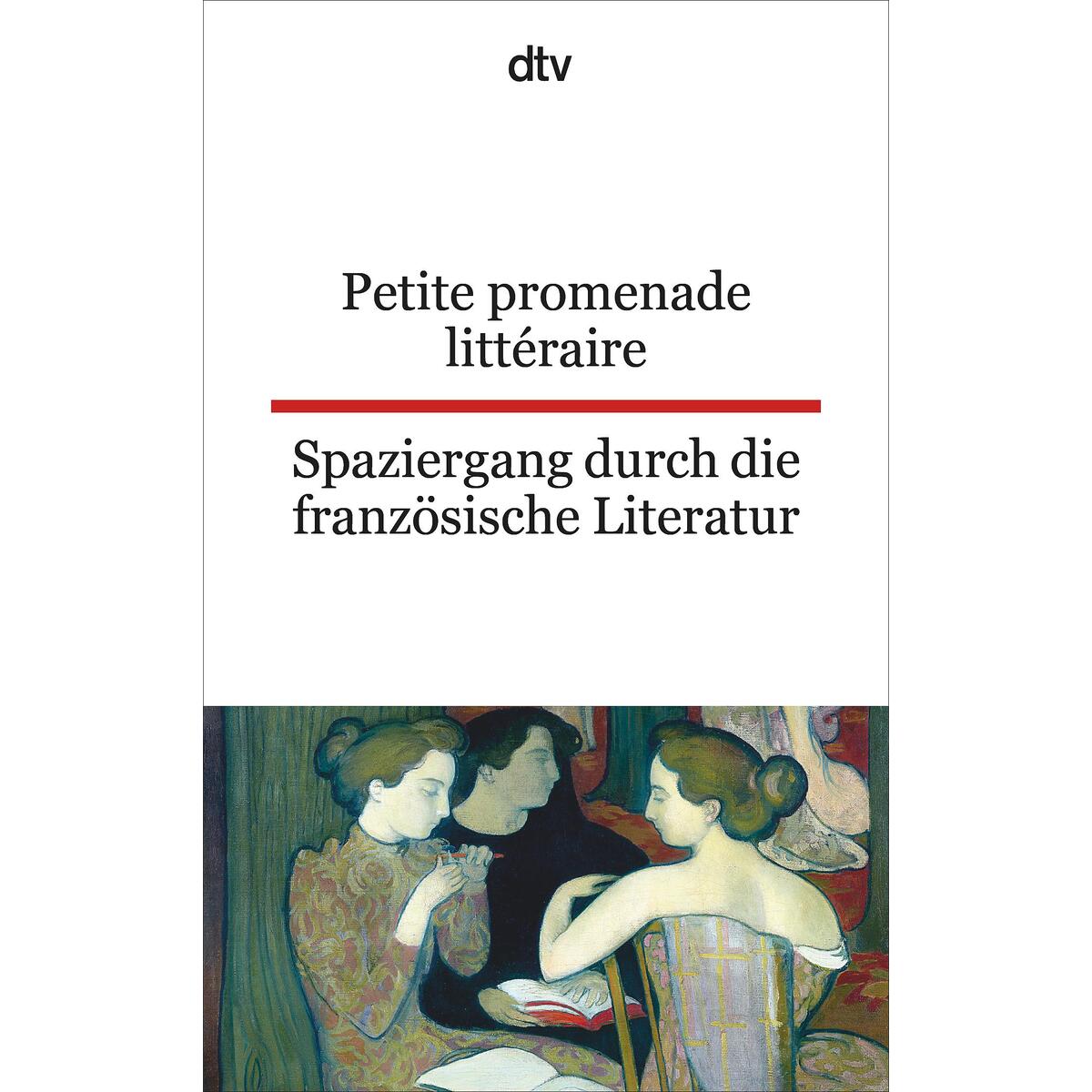 Spaziergang durch die französische Literatur. / Petite promenade littéraire Spaziergang durch die französische Literatur. / Petite promenade littéraire von dtv Verlagsgesellschaft