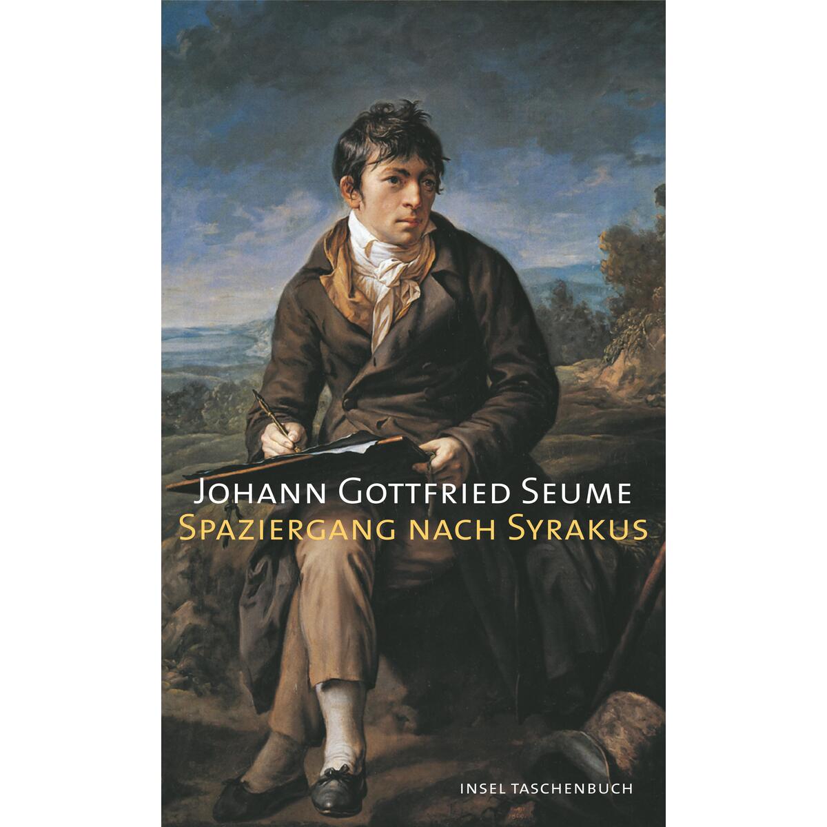 Spaziergang nach Syrakus im Jahre 1802 Spaziergang nach Syrakus im Jahre 1802 von Insel Verlag GmbH