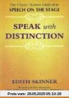 Speak with Distinction: The Classic Skinner Method to Speech on the Stage (Applause Acting Series)