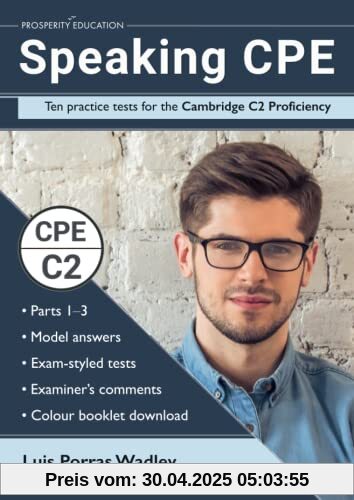 Speaking CPE: Ten practice tests for the Cambridge C2 Proficiency, with answers and examiners' comments