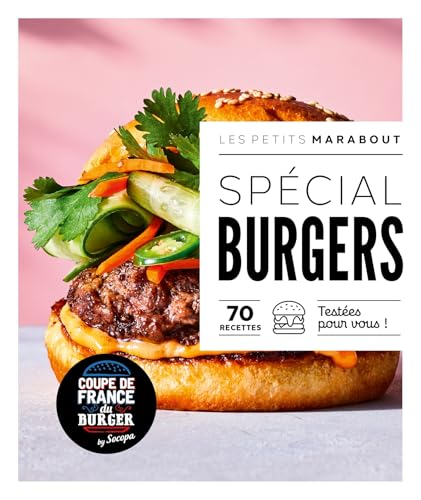 Spécial Burgers: 70 recettes testées pour vous ! Spécial Burgers: 70 recettes testées pour vous ! von MARABOUT