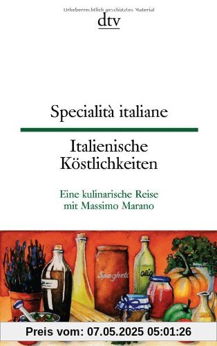 Specialità italiane Italienische Köstlichkeiten: Eine kulinarische Reise von Massimo Marano