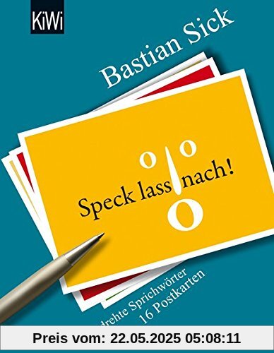 Speck, lass nach!: Verdrehte Sprichwörter - 16 Postkarten
