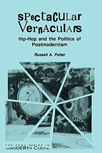 Spectacular Vernaculars: Hip-Hop and the Politics of Postmodernism (Suny Series, Postmodern Cu...