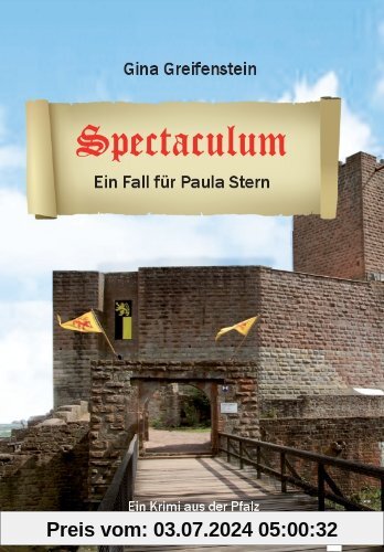 Spectaculum: Paula Sterns erster Fall. Pfalz-Krimi