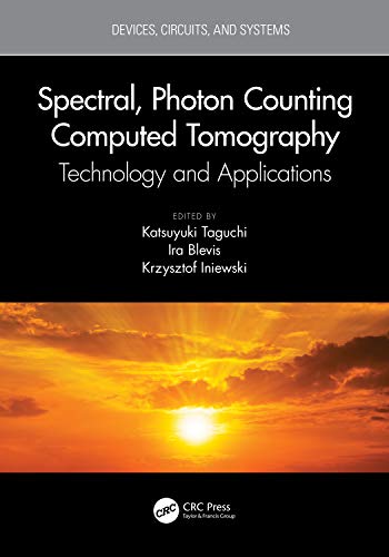 Spectral, Photon Counting Computed Tomography: Technology and Applications (Devices, Circuits, and Systems) von CRC Press