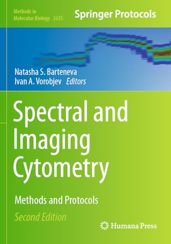 Spectral and Imaging Cytometry: Methods and Protocols (Methods in Molecular Biology, 2635, Band 2635) von Humana