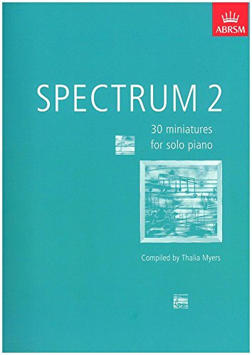 Spectrum 2: 30 miniatures for solo piano (Spectrum (ABRSM))