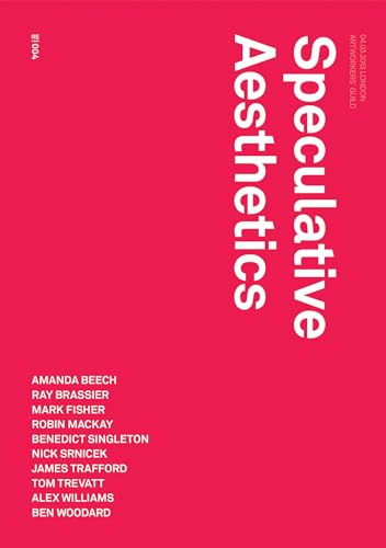 Speculative Aesthetics (Urbanomic / Redactions, Band 4)