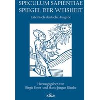 Speculum Sapientiae. Spiegel der Weisheit.