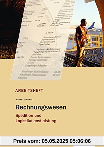 Spedition und Logistikdienstleistung: Rechnungswesen: Arbeitsheft
