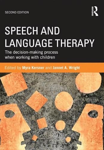 Speech and Language Therapy: The Decision-Making Process When Working With Children