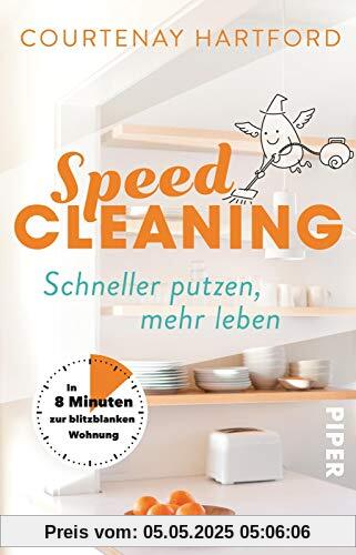 Speed-Cleaning: Schneller putzen, mehr leben – In 8 Minuten zur blitzblanken Wohnung Speed-Cleaning: Schneller putzen, mehr leben – In 8 Minuten zur blitzblanken Wohnung