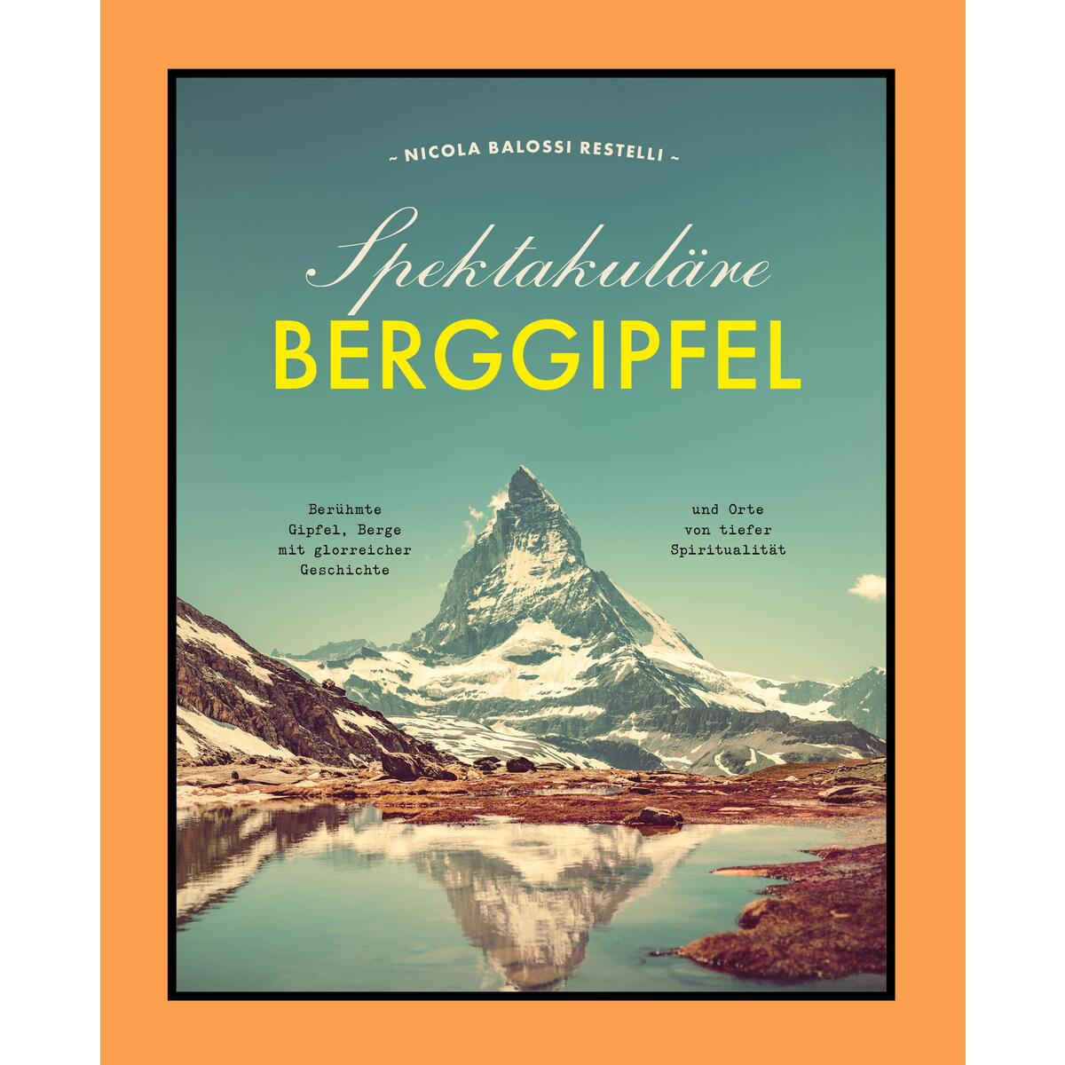 Spektakuläre Berggipfel Spektakuläre Berggipfel