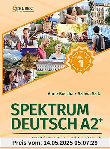 Spektrum Deutsch A2+: Teilband 1: Integriertes Kurs- und Arbeitsbuch für Deutsch als Fremdsprache Spektrum Deutsch A2+: Teilband 1: Integriertes Kurs- und Arbeitsbuch für Deutsch als Fremdsprache