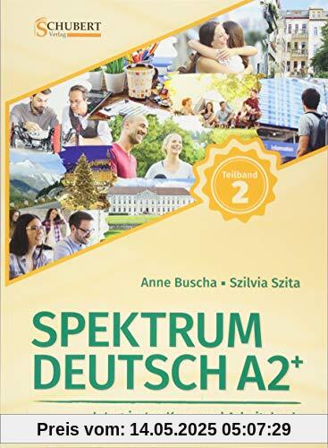 Spektrum Deutsch A2+: Teilband 2: Integriertes Kurs- und Arbeitsbuch für Deutsch als Fremdsprache Spektrum Deutsch A2+: Teilband 2: Integriertes Kurs- und Arbeitsbuch für Deutsch als Fremdsprache