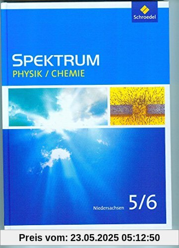 Spektrum Physik / Chemie SI - Ausgabe 2016 für Niedersachsen: Schülerband 5 / 6 Spektrum Physik / Chemie SI - Ausgabe 2016 für Niedersachsen: Schülerband 5 / 6