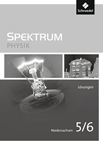 Spektrum Physik - Ausgabe 2013 für Niedersachsen: Lösungen 5 / 6 von Schroedel